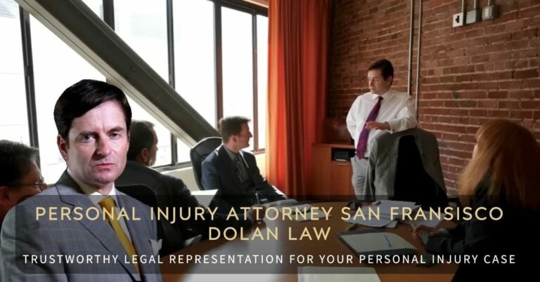 Personal Injury Attorney San Fransisco Dolan Law